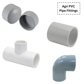 Agri PVC Pipe Fittings for DIY/Projects/Construction